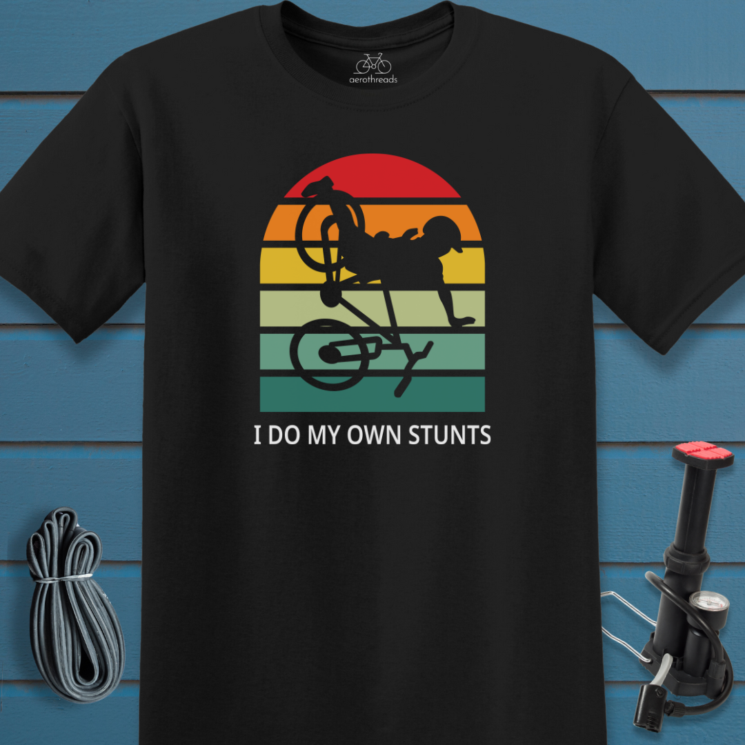 I do my own stunts t-shirt