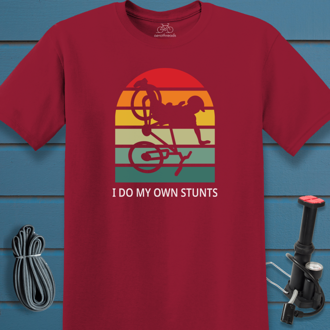 I do my own stunts t-shirt