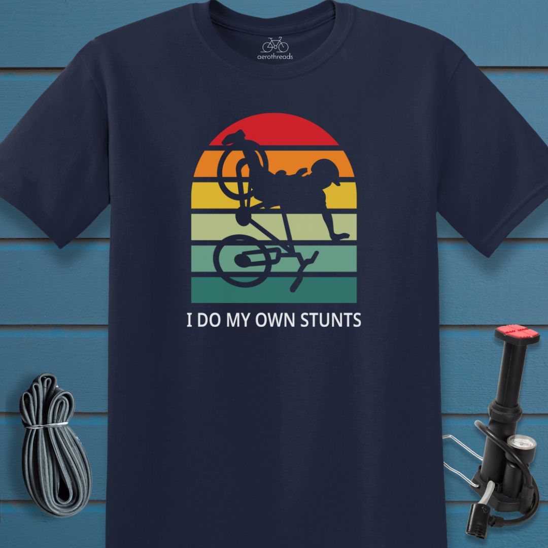 I do my own stunts t-shirt