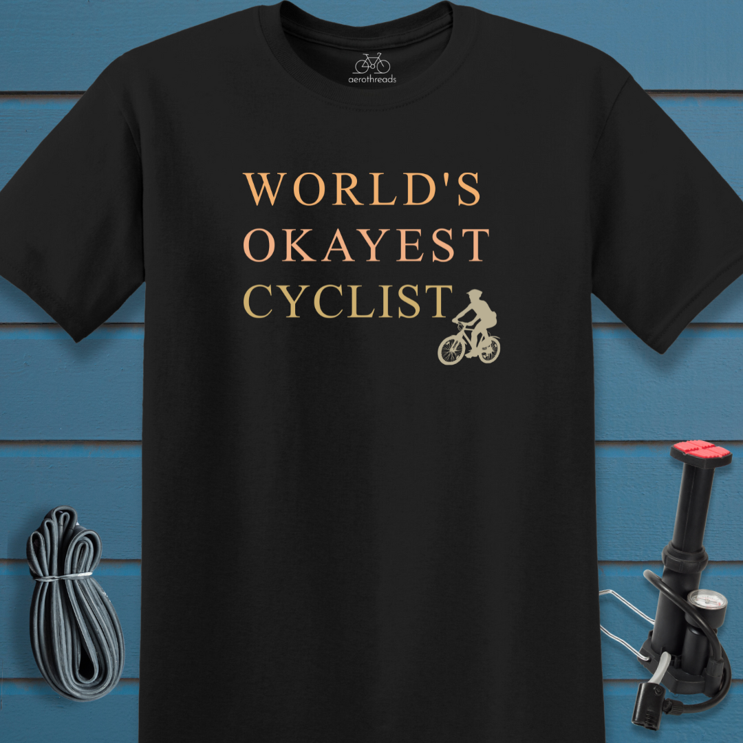 World's okayest cyclist t-shirt
