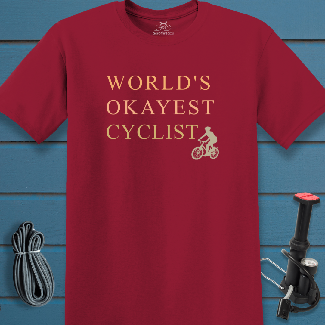 World's okayest cyclist t-shirt