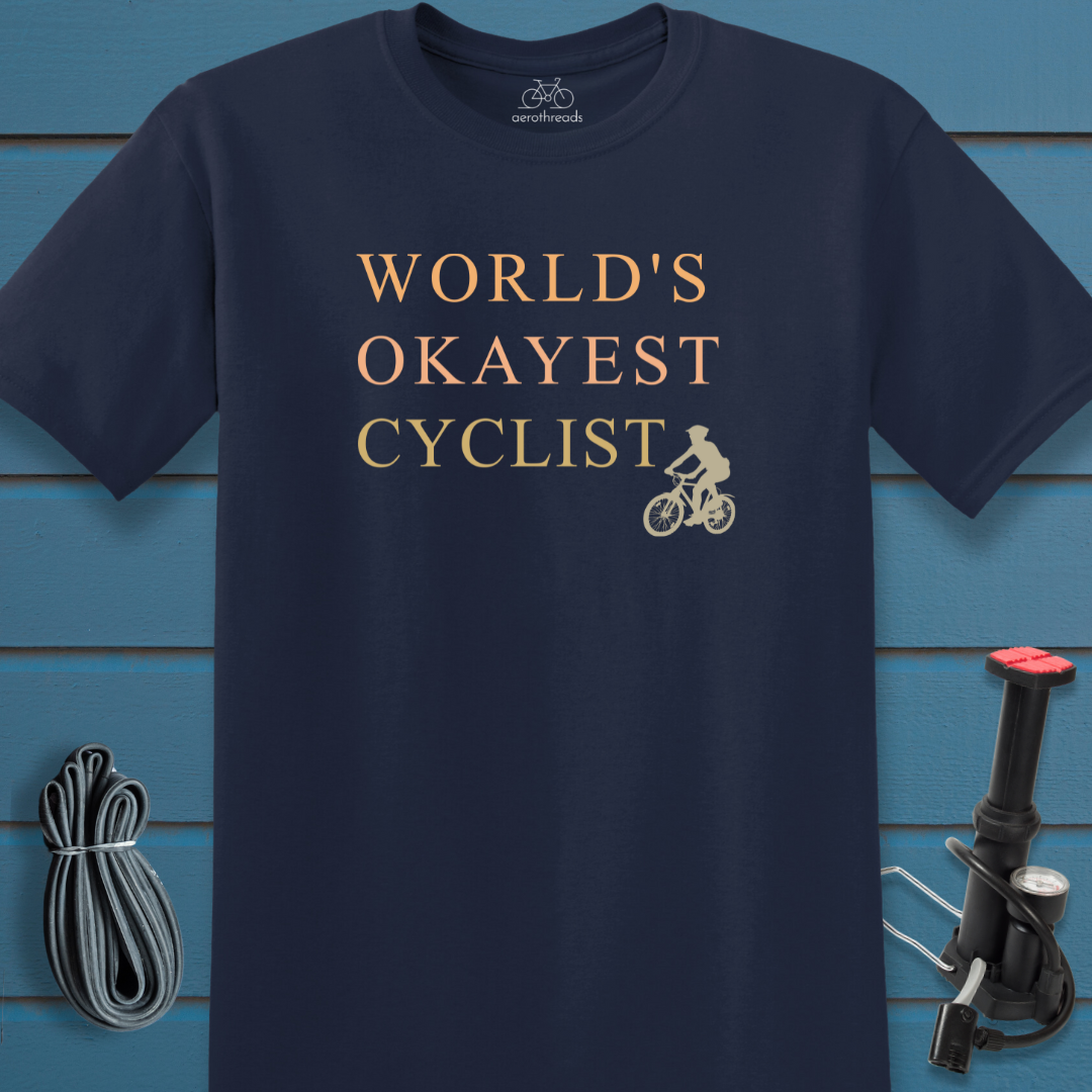 World's okayest cyclist t-shirt