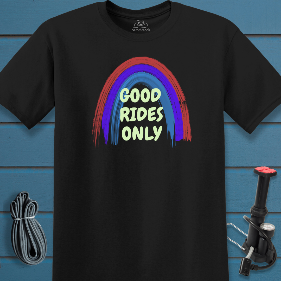 Good rides only t-shirt