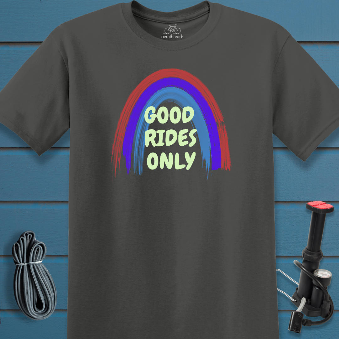 Good rides only t-shirt