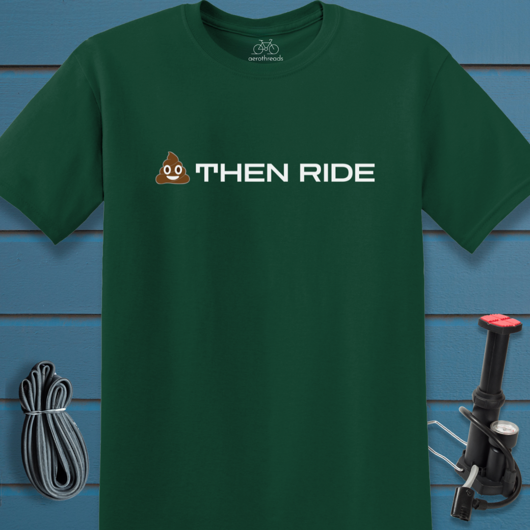 Poop then ride t-shirt