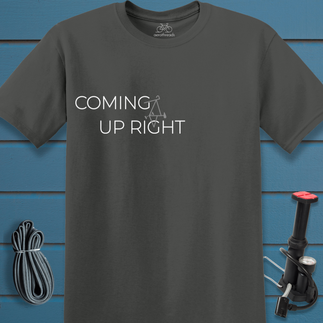 Coming up right t-shirt