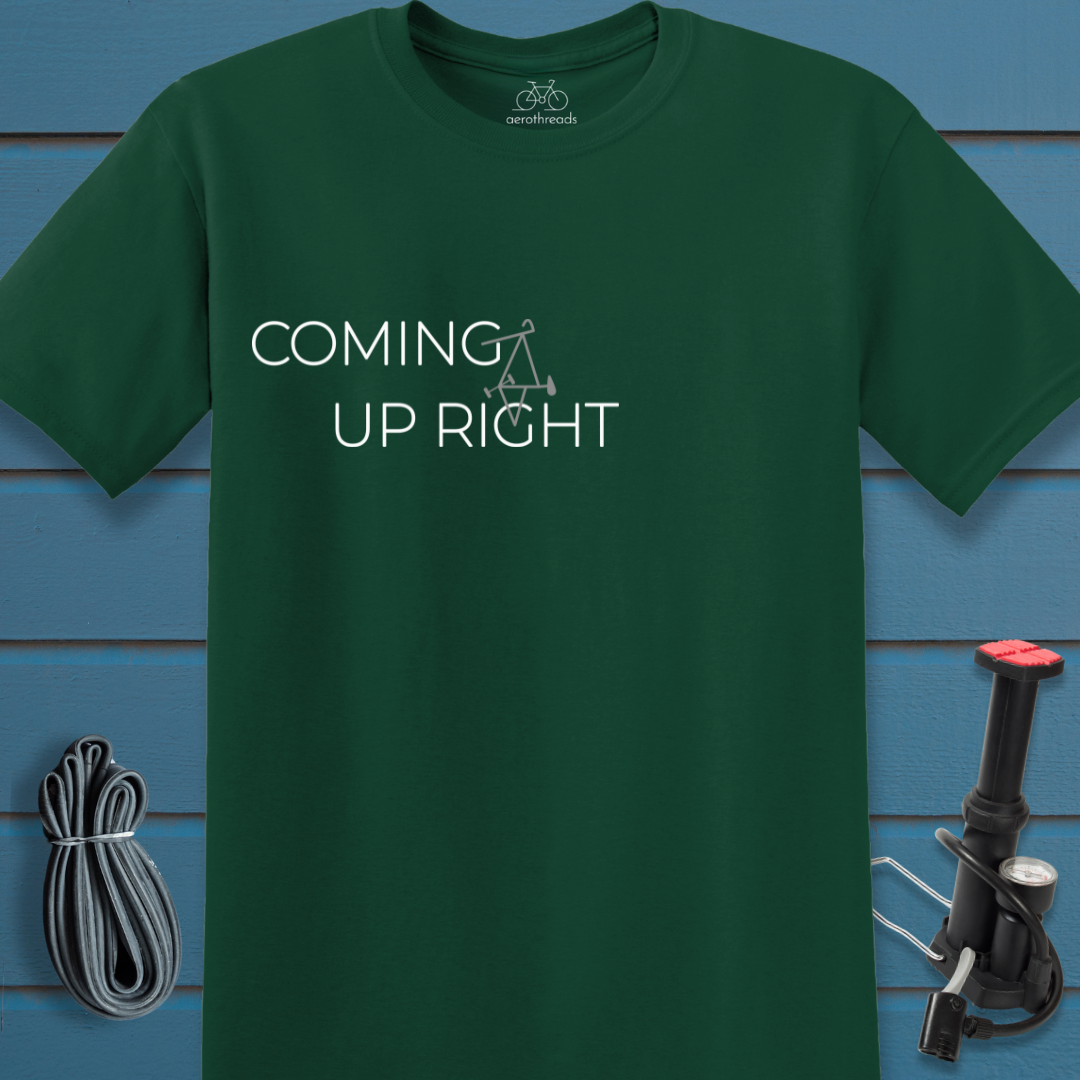 Coming up right t-shirt