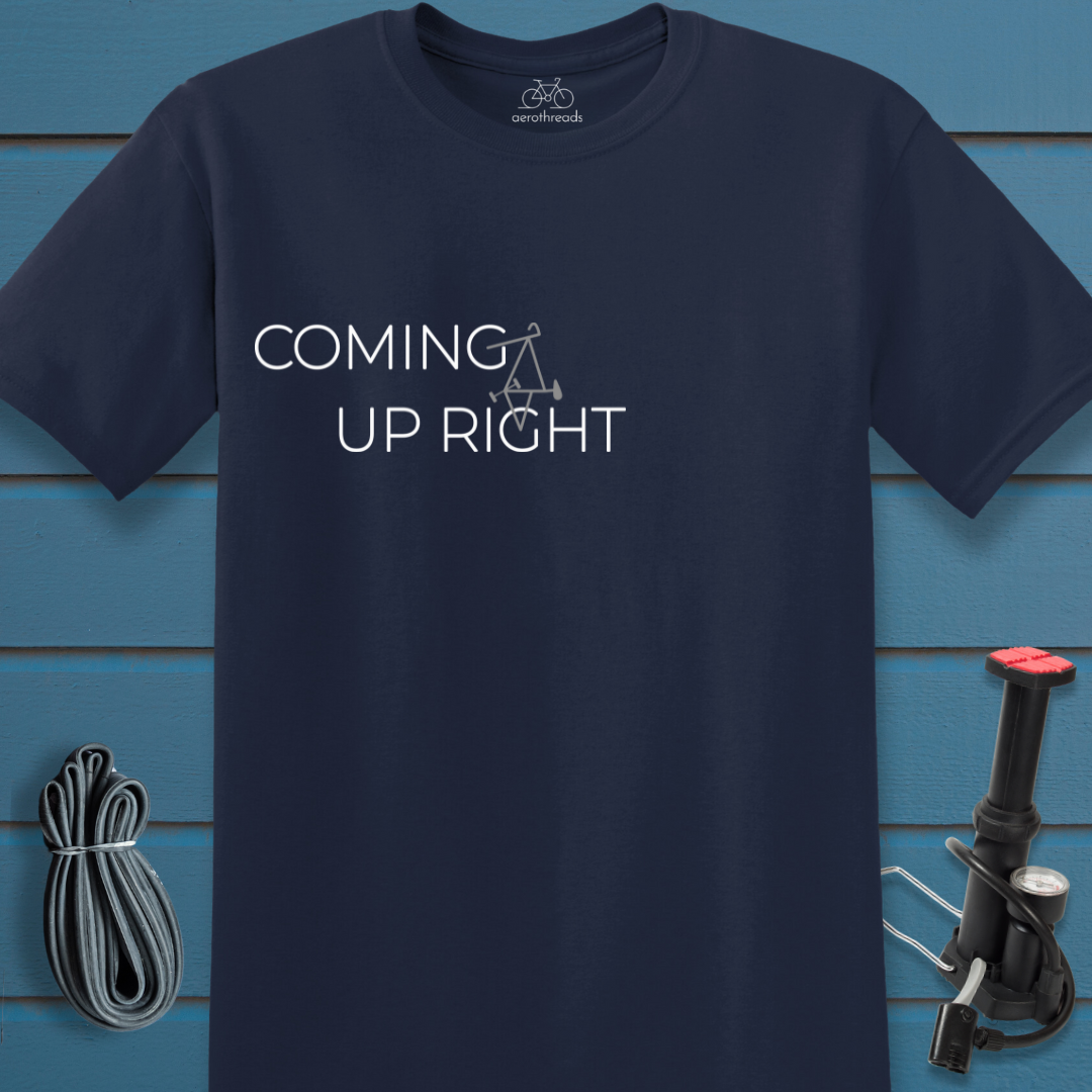 Coming up right t-shirt