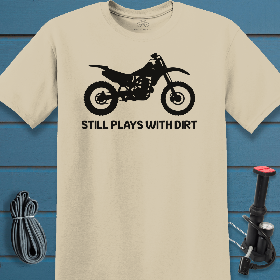 Plays with Dirt t-shirt