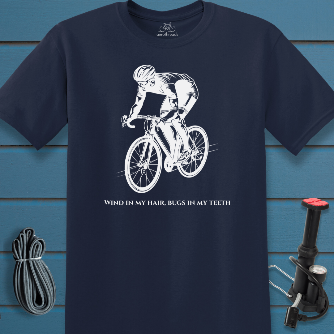 Wind in my hair, bugs in my teeth t-shirt