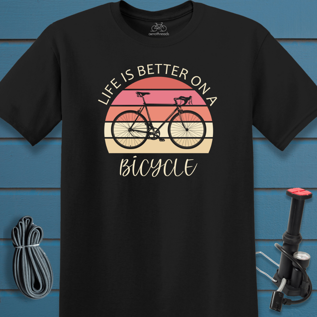 Life is better on a bicycle t-shirt
