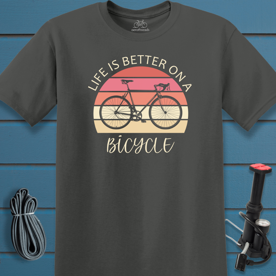 Life is better on a bicycle t-shirt