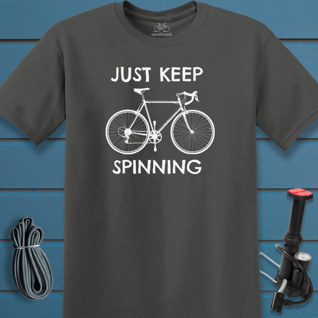 Just keep spinning t-shirt