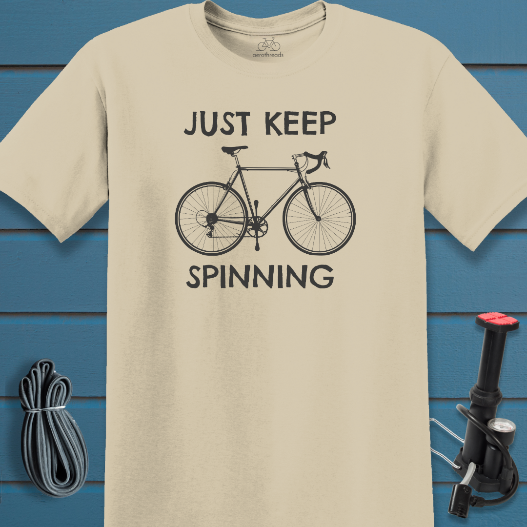 Just keep spinning t-shirt