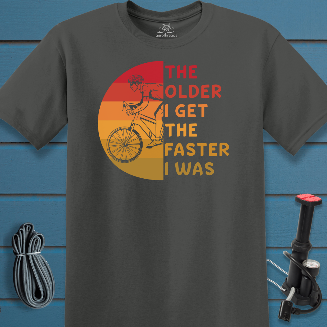 The older I get t-shirt