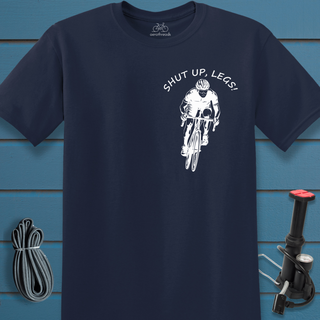 Shut up legs t-shirt
