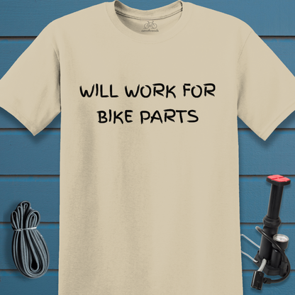 Will work for bike parts t-shirt