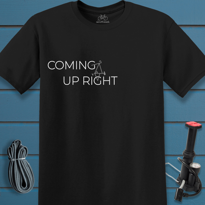 Coming up right t-shirt