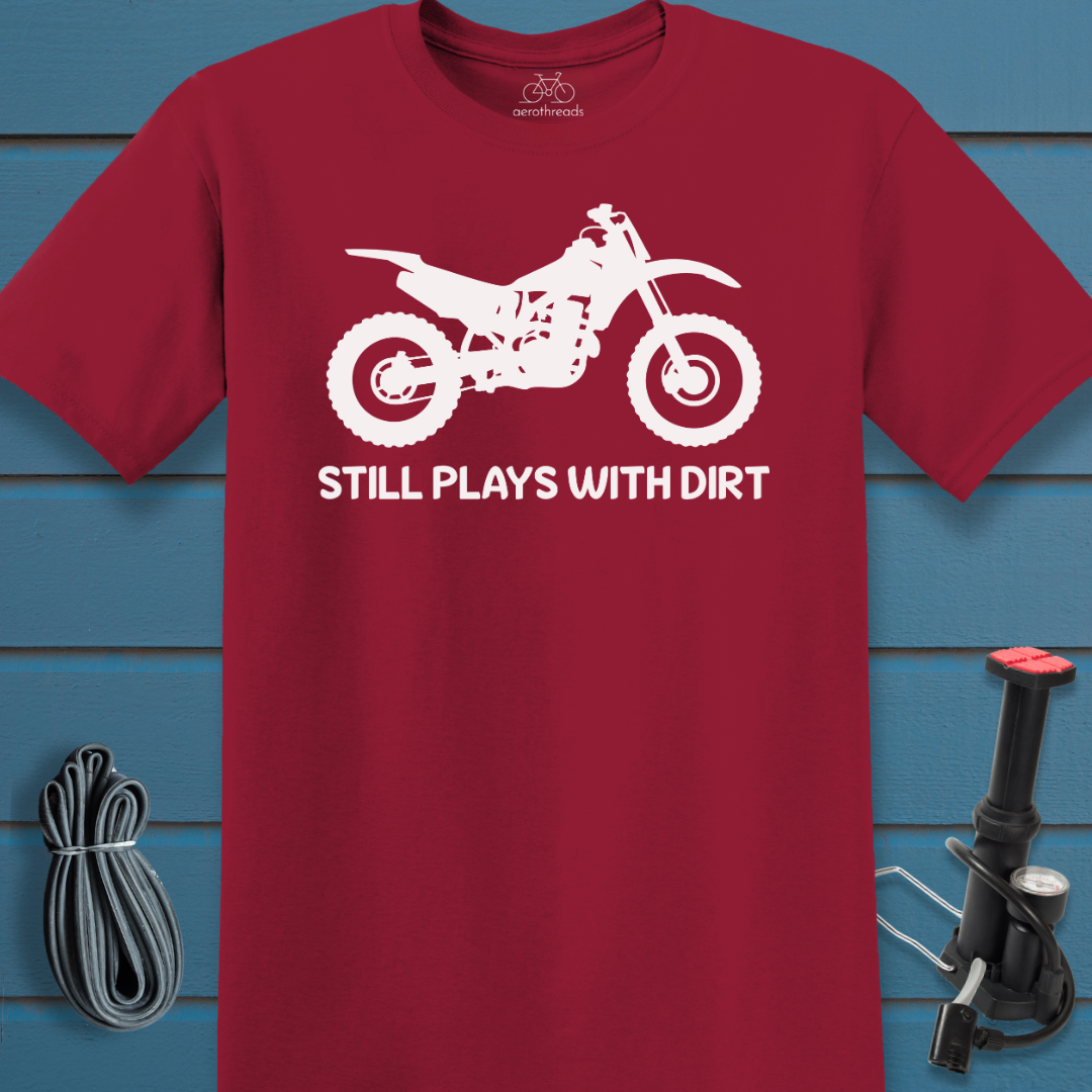 Plays with Dirt t-shirt