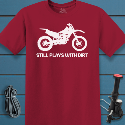 Plays with Dirt t-shirt