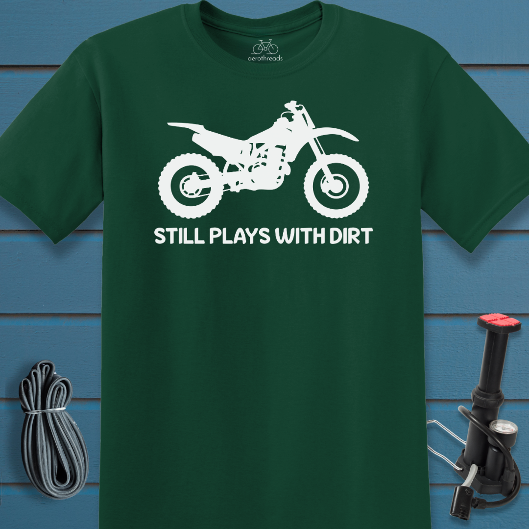 Plays with Dirt t-shirt