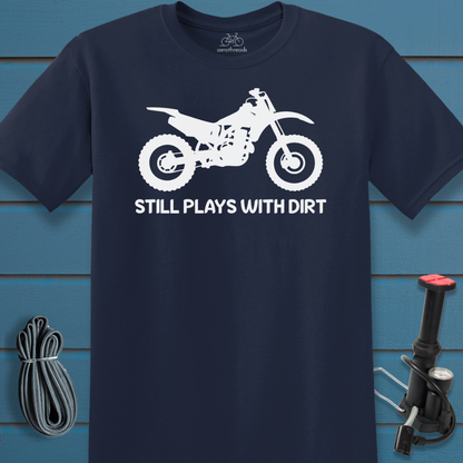 Plays with Dirt t-shirt