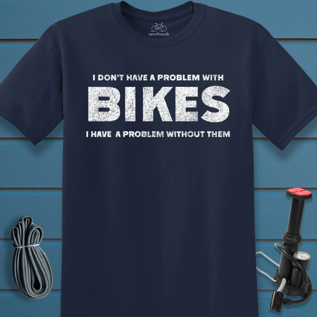 Problem with Bikes t-shirt