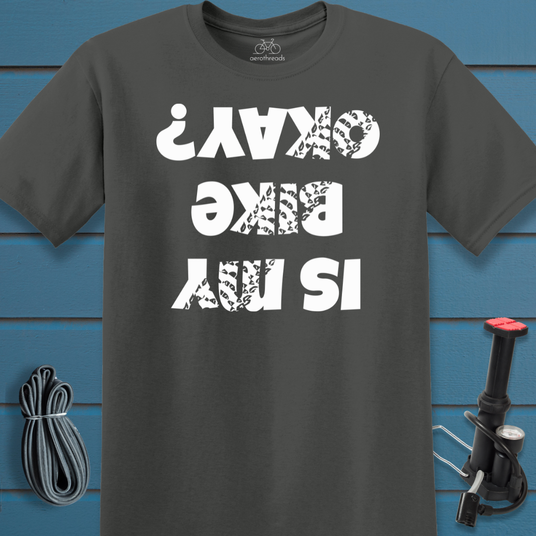 Is my Bike Oaky Upside Down t-shirt