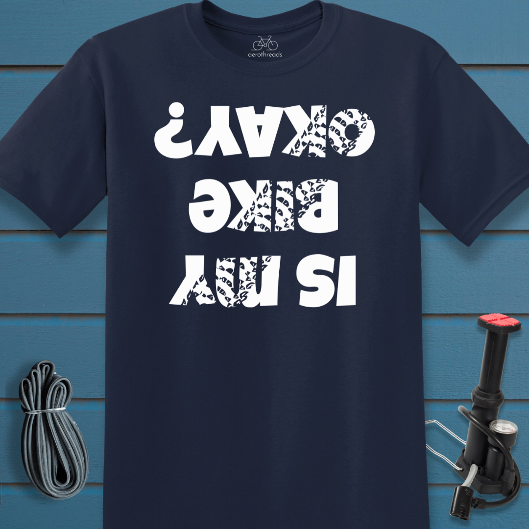 Is my Bike Oaky Upside Down t-shirt