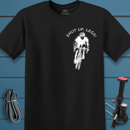 Shut up legs t-shirt