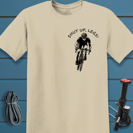 Shut up legs t-shirt